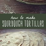 A plate of sourdough tortillas, and fresh sourdough tortillas on a cutting board.