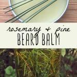 A tin of rosemary pine beard balm and a mason jar of oil infused with pine needles.